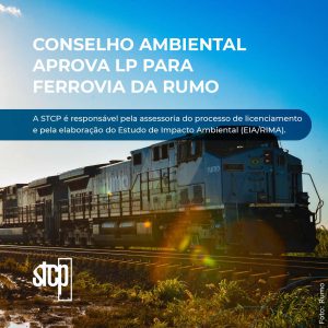 CONSELHO AMBIENTAL APROVA LP PARA FERROVIA DA RUMO