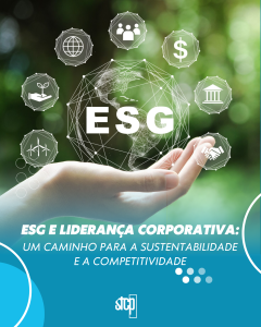 ESG e Liderança Corporativa: Um Caminho para a Sustentabilidade e a  Competitividade